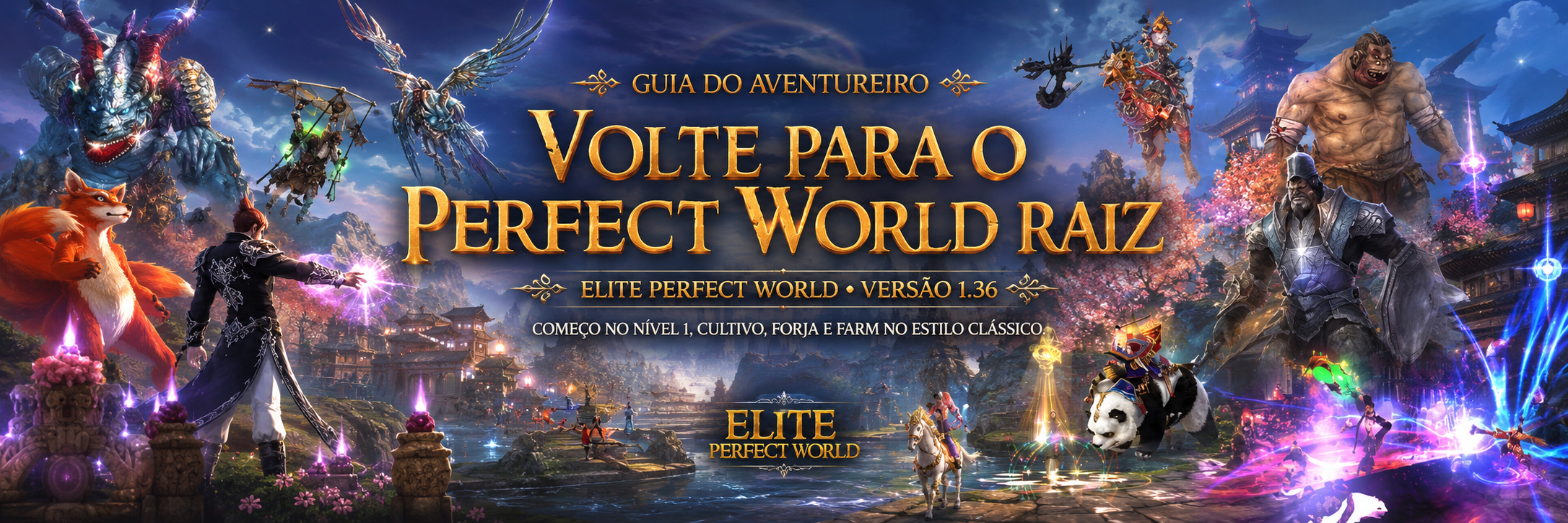 Guia do Aventureiro - Volte para o Perfect World raiz - Elite Perfect World versão 1.36